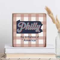 Philly The Birth Place Of America Square Block Sign