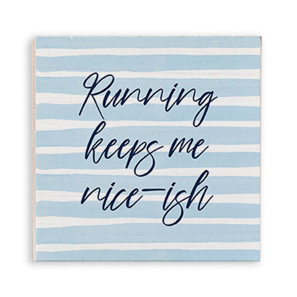 Running Keeps Me Nice-ish Magnet
