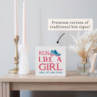 Run Like A Girl Block Sign