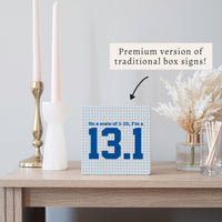 I'm A 13.1 Block Sign
