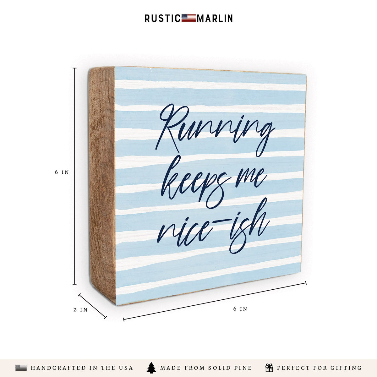 Running Keeps Me Nice-ish Block Sign