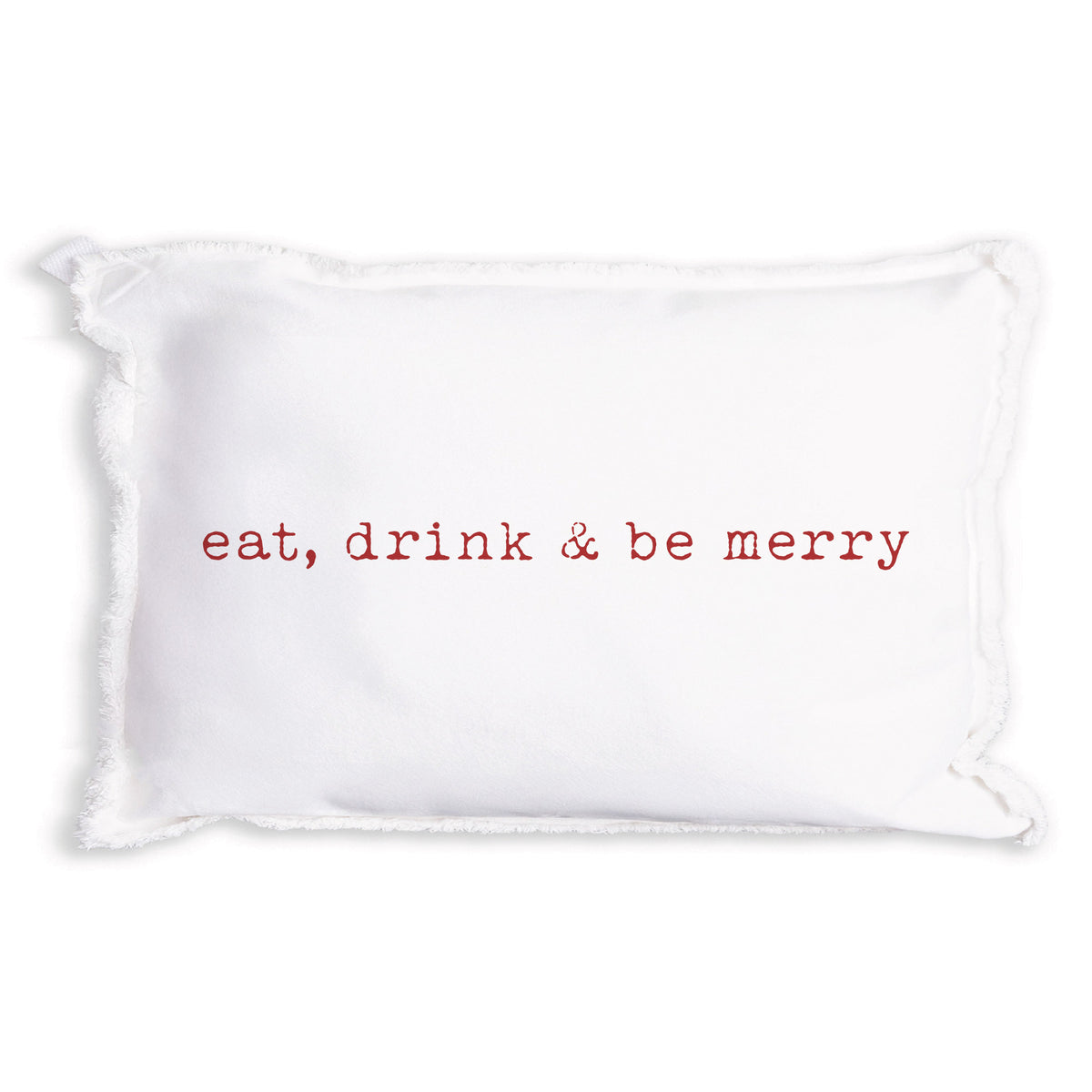 Eat, Drink & Be Merry Pillow