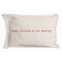 Eat, Drink & Be Merry Pillow