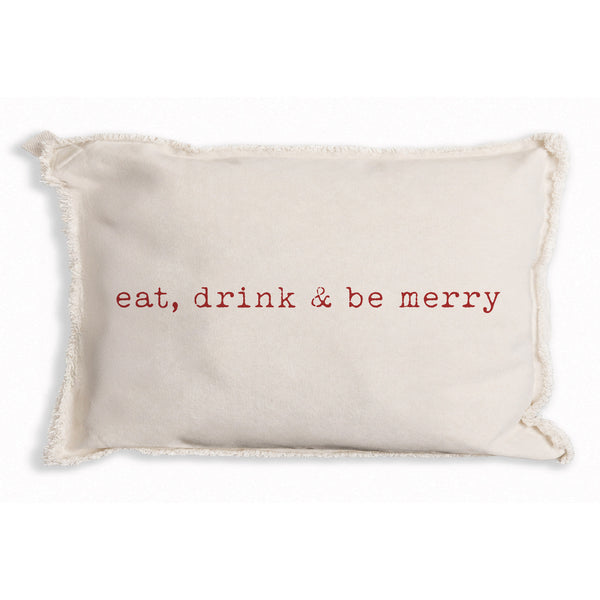 Eat, Drink & Be Merry Pillow