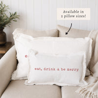Eat, Drink & Be Merry Pillow