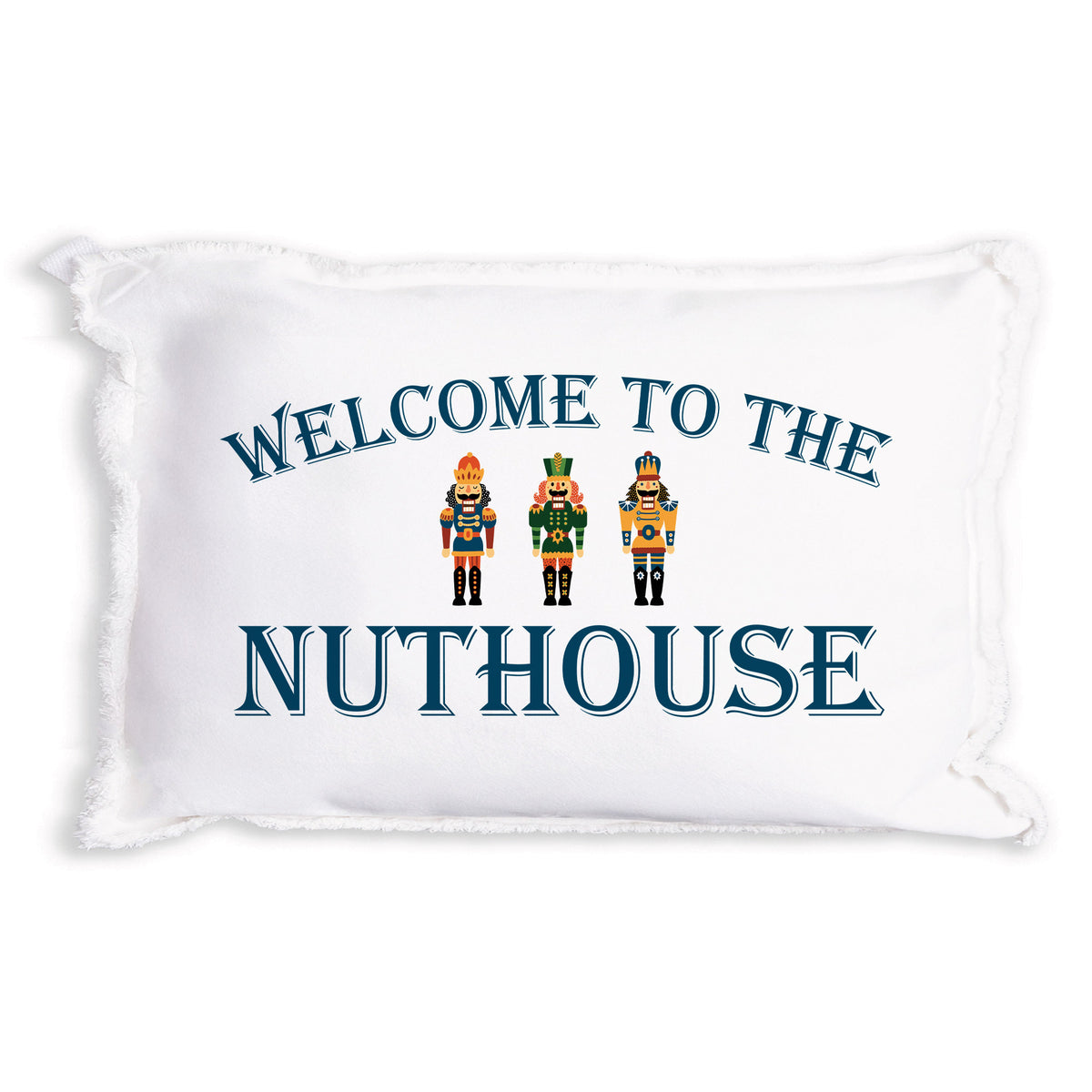 Welcome To the Nuthouse Pillow