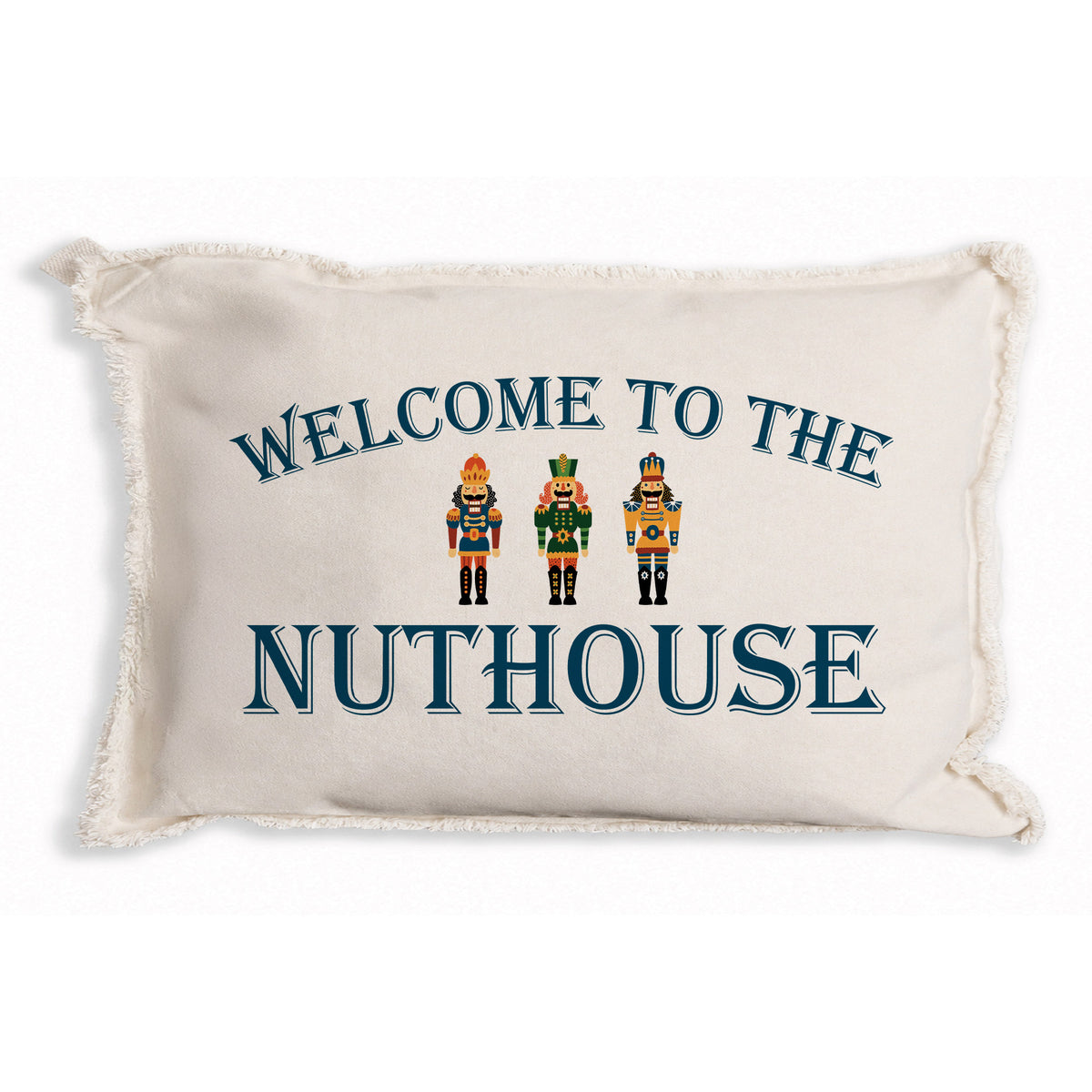 Welcome To the Nuthouse Pillow