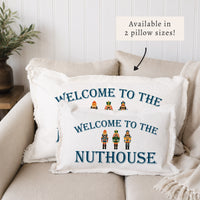 Welcome To the Nuthouse Pillow