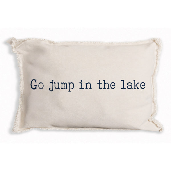 Go Jump in The Lake Pillow