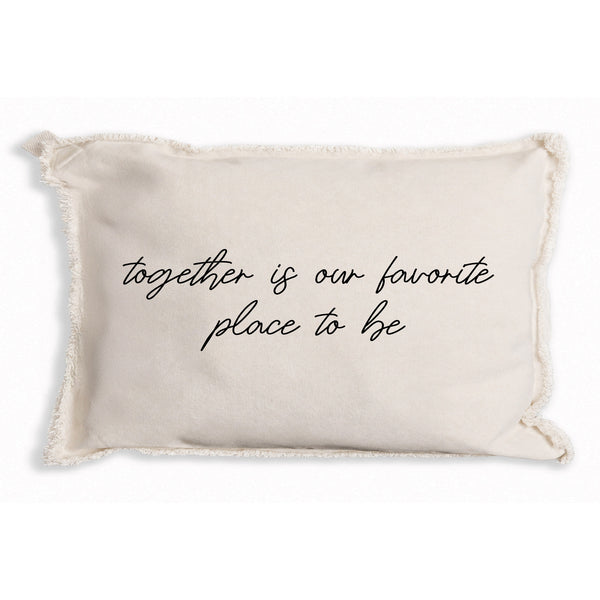 Together Is Our Favorite Place To Be Pillow