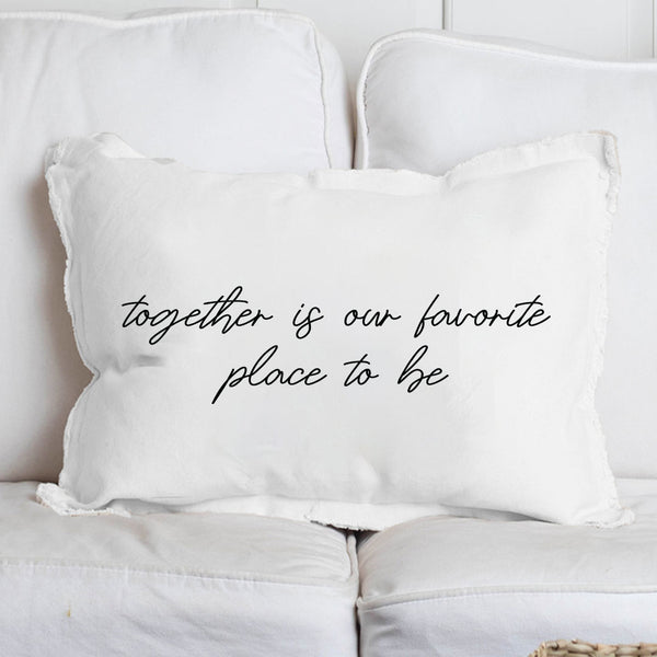 Together Is Our Favorite Place To Be Lumbar Pillow