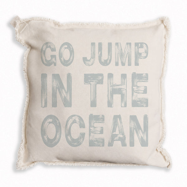 Go Jump In The Ocean Pillow