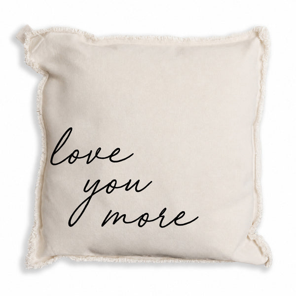 Love You More Pillow
