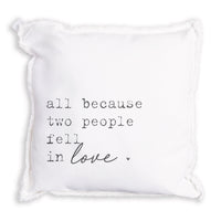All Because Two People Fell In Love Pillow