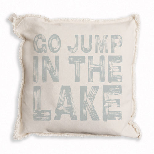Go Jump In The Lake Pillow