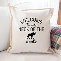 Welcome To Our Neck of The Woods Square Pillow