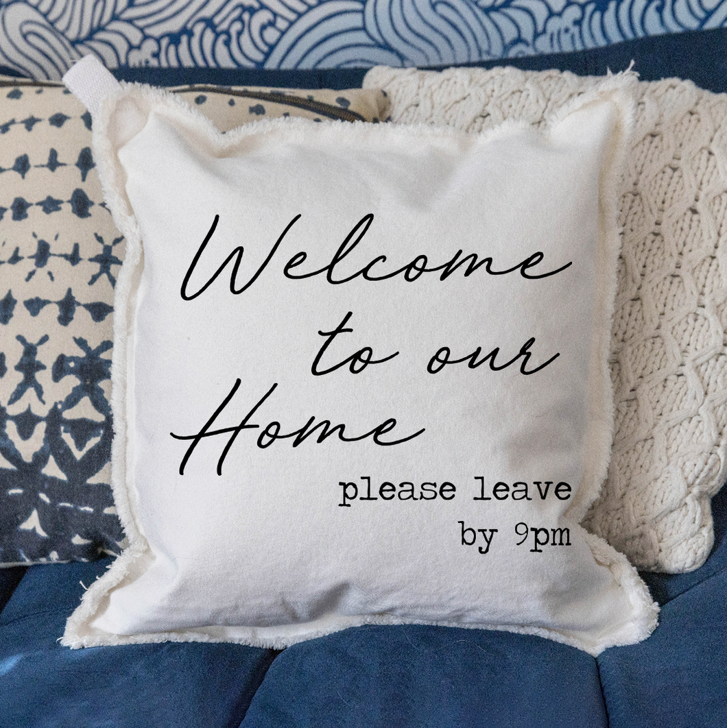 Welcome to Our Home Square Pillow