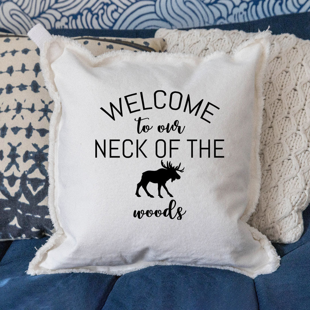 Welcome To Our Neck of The Woods Square Pillow
