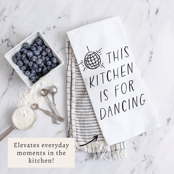 This Kitchen Is For Dancing Tea Towel