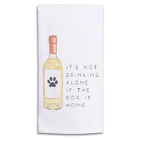 It’s Not Drinking Alone Tea Towel