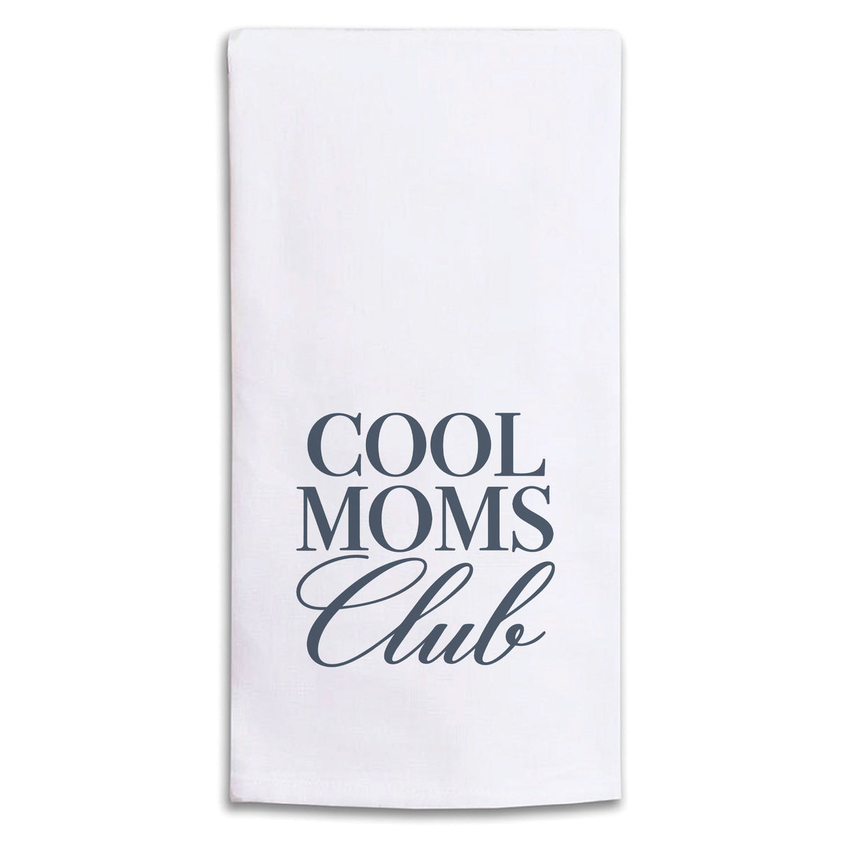 Cool Moms Club Tea Towel