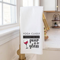 Yoga Class Pour A Glass Tea Towel