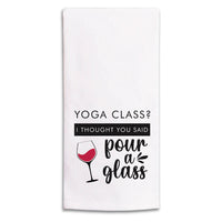 Yoga Class Pour A Glass Tea Towel