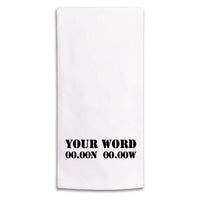 Your Word + Coordinates Personalized Tea Towel