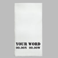Your Word + Coordinates Personalized Tea Towel