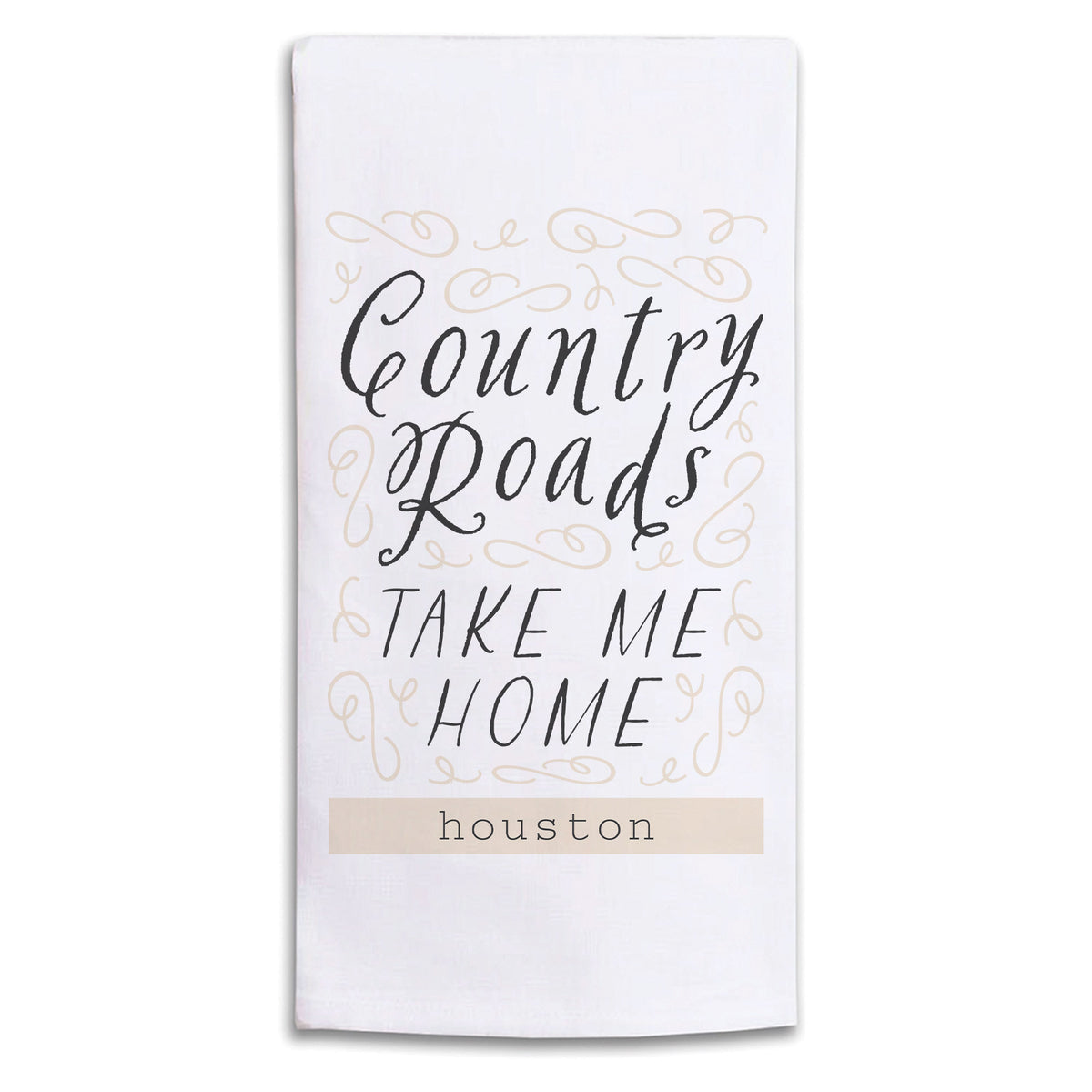 Country Roads Take Me Home Personalized Tea Towel