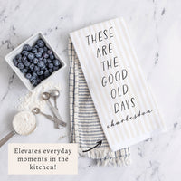 These Are The Good Old Days Personalized Tea Towel