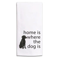 Home Is Where The Pet Dog Tea Towel