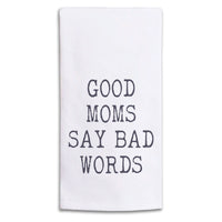 Good Moms Say Bad Words Tea Towel