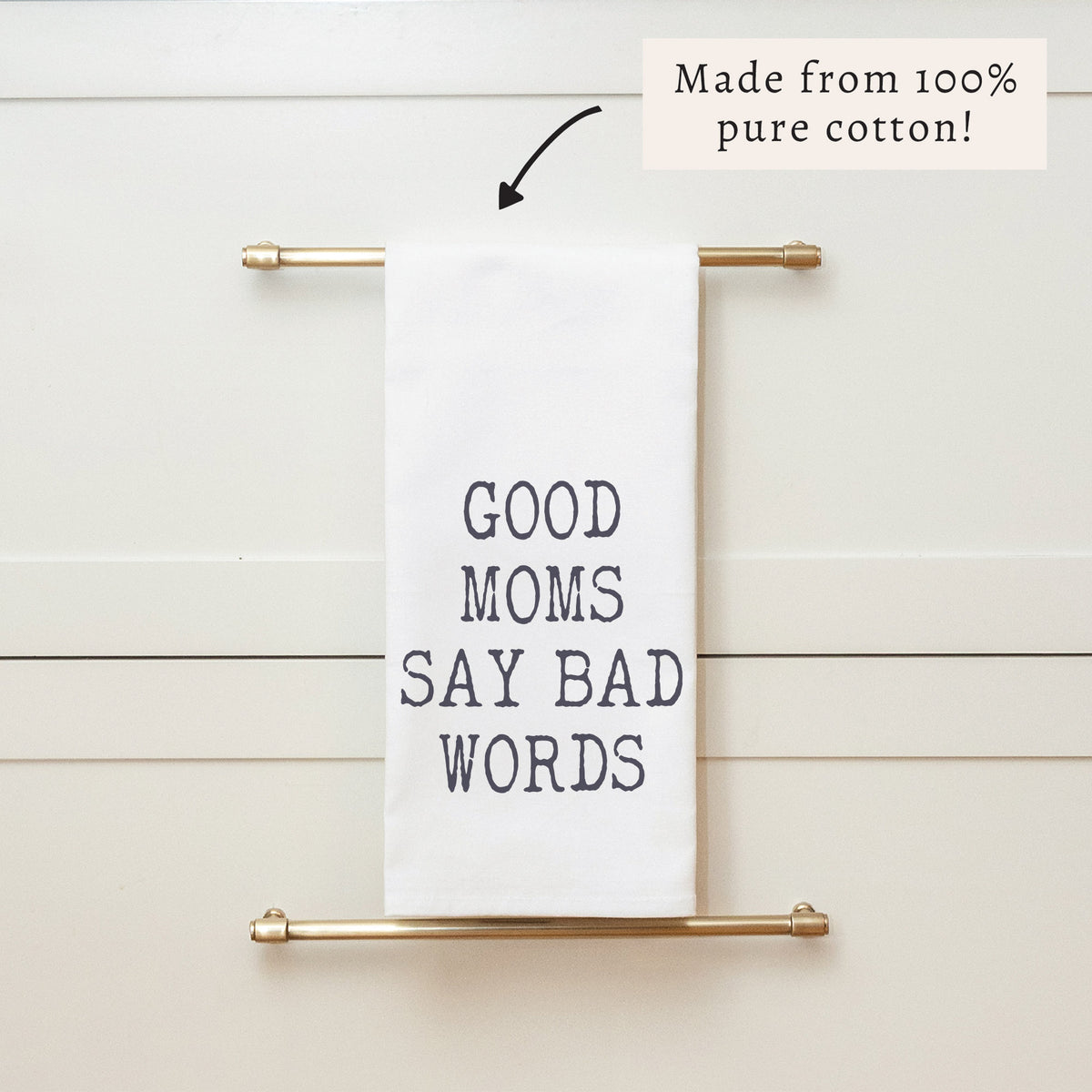 Good Moms Say Bad Words Tea Towel
