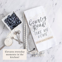 Country Roads Take Me Home Tea Towel