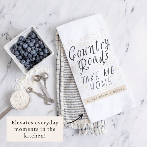 Country Roads Take Me Home Tea Towel