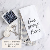 Love Grows Here Tea Towel