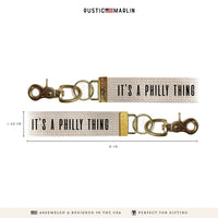 It's A Philly Thing Keychain