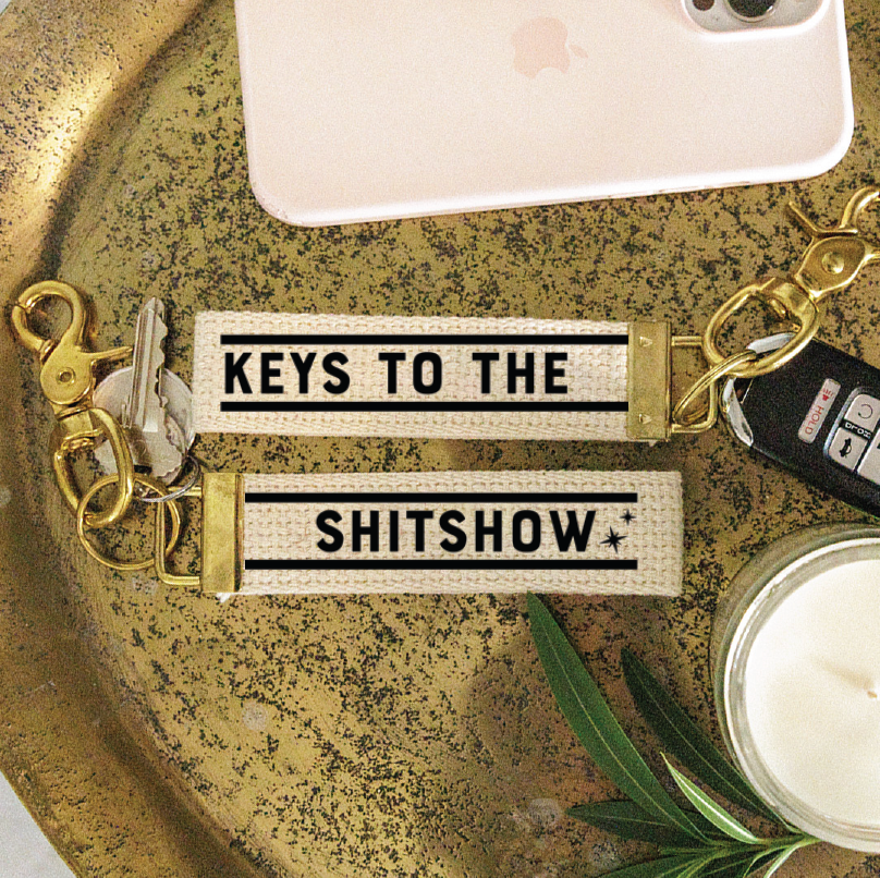 Keys to the Shitshow Keychain