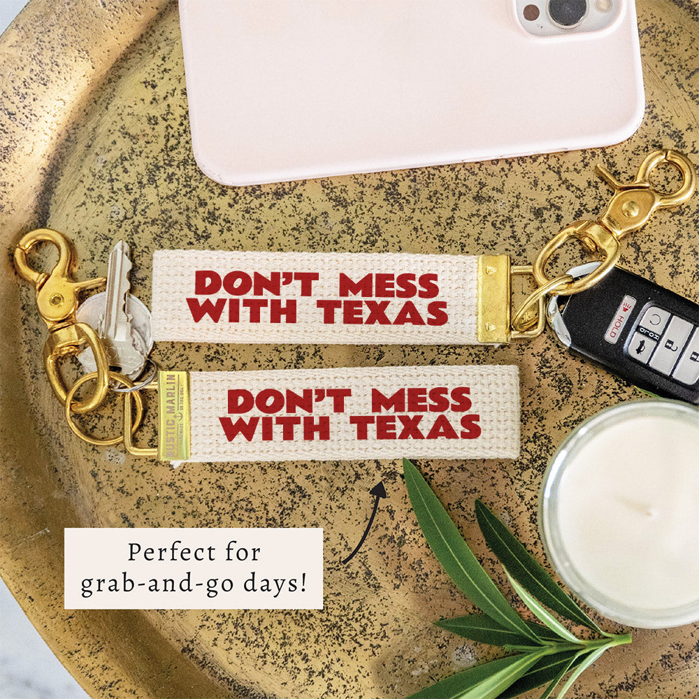 Don't Mess with Texas Keychain