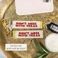 Don't Mess with Texas Keychain