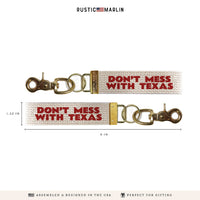Don't Mess with Texas Keychain