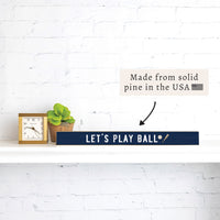 Let's Play Ball Skinny Sign