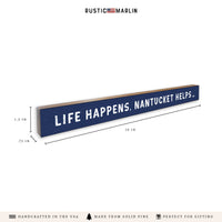 Life Happens, Nantucket Helps Skinny Sign