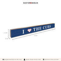 I Love The Cubs Skinny Sign
