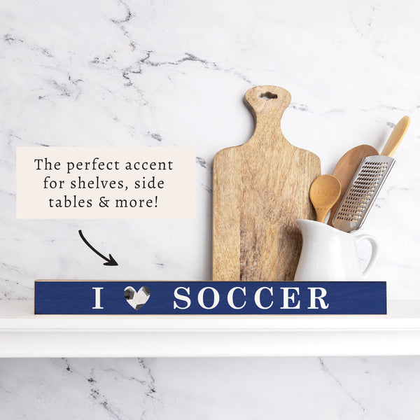 I Love Soccer Skinny Sign
