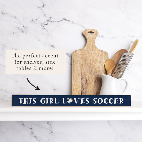 This Girl Loves Soccer Skinny Sign