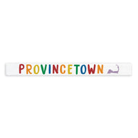 Provincetown Pride Skinny Sign