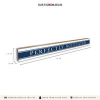 *Perfectly Scituated Navy Stripe Skinny Sign