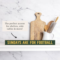 Sundays Are For Football Green And Yellow Skinny Sign